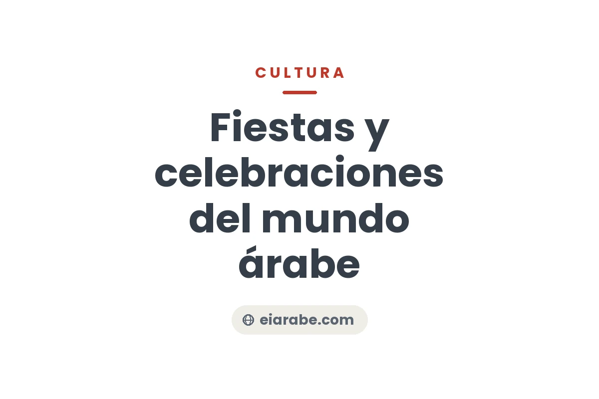 Fiestas y celebraciones del mundo árabe — Escuela Internacional de Árabe