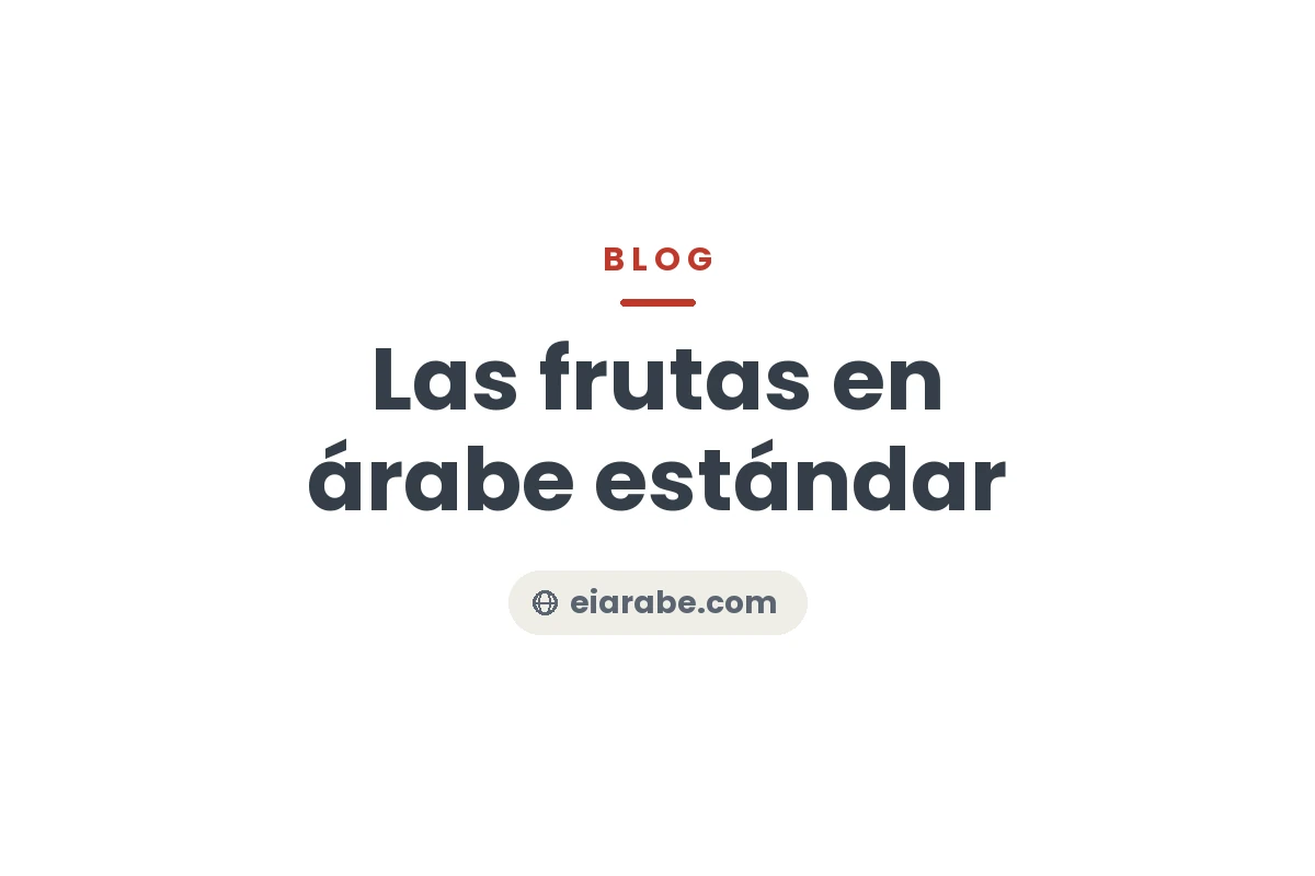 Las frutas en árabe estándar — Escuela Internacional de Árabe