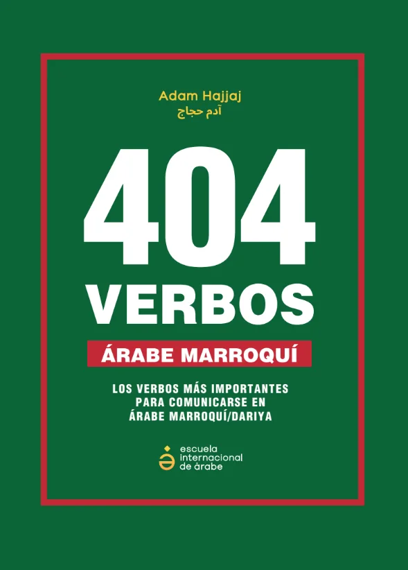 Portada del libro «404 Verbos en Marroquí (darija)» — Escuela Internacional de Árabe