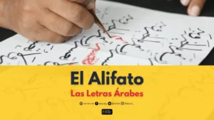 Conoce El Alifato: El abecedario de las letras árabes
