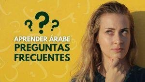 FAQ: ¿Cómo aprender a hablar árabe? ¿Cuál aprendo? ¿Dónde aprendo?