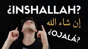¿Qué significa inshallah? Así se escribe y pronuncia