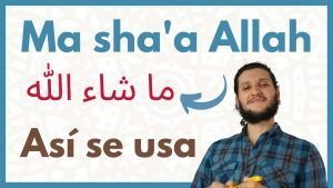 Mashallah en árabe, este es su significado